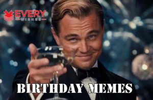 Birthday Meme - Funny Birthday Meme For Friends, Brother, Sister, Lover
