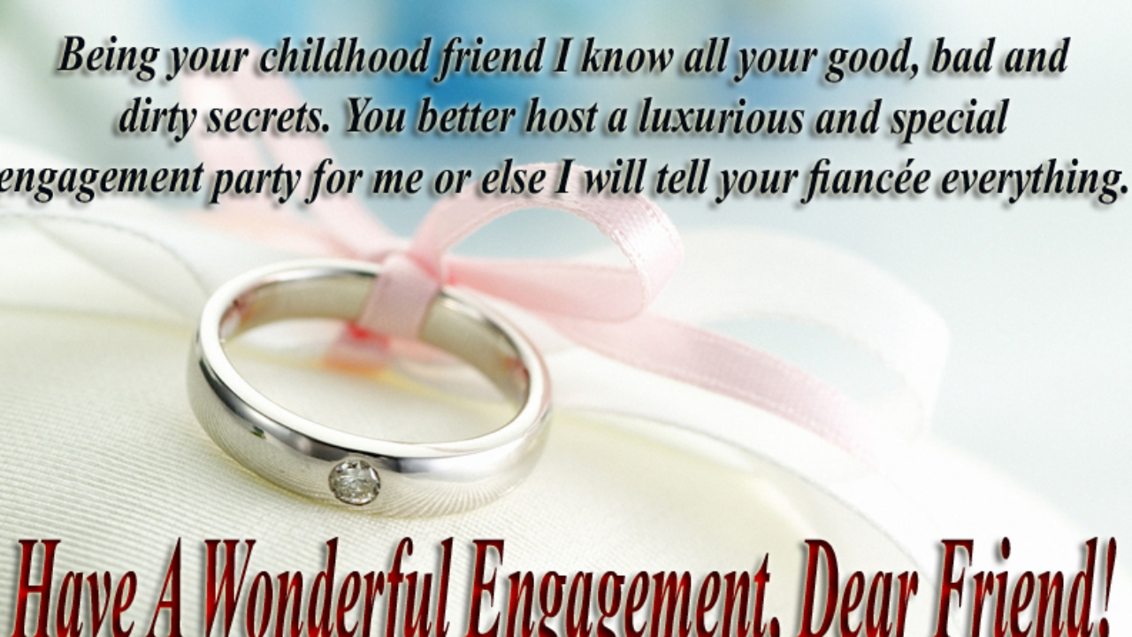 Engagement wishes friend for best Engagement Wishes