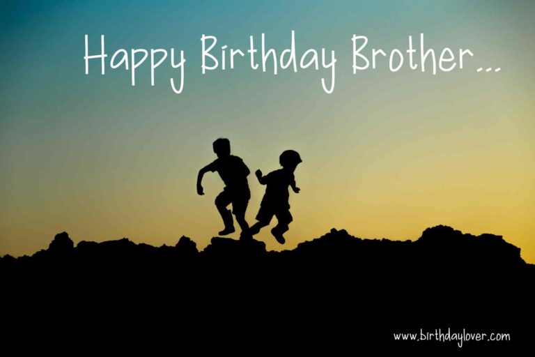 Happy Birthday Brother – Funny Happy Birthday Brother Wishes & Cards