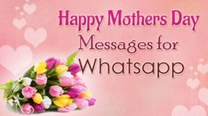 200+ Mothers Day Status for WhatsApp, Instagram & Facebook