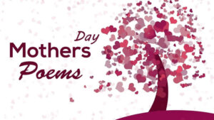 Beautiful Short Mother's Day Poems from Daughters 2022