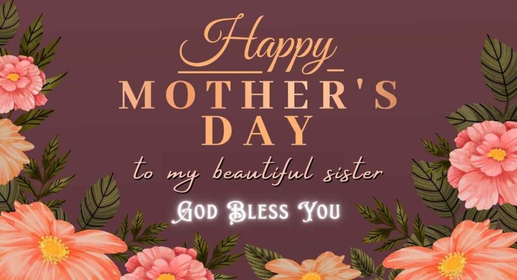 Happy Mothers Day Wishes for Sister