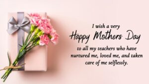 Best Mother's Day Wishes for Teacher 2022