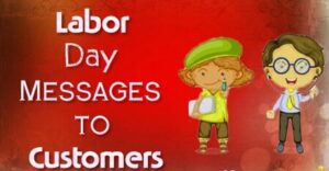 Happy Labor Day Messages to Customers  - Greetings 2022