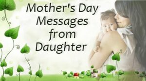 Heart Touching Mother's Day Long Messages From Daughter